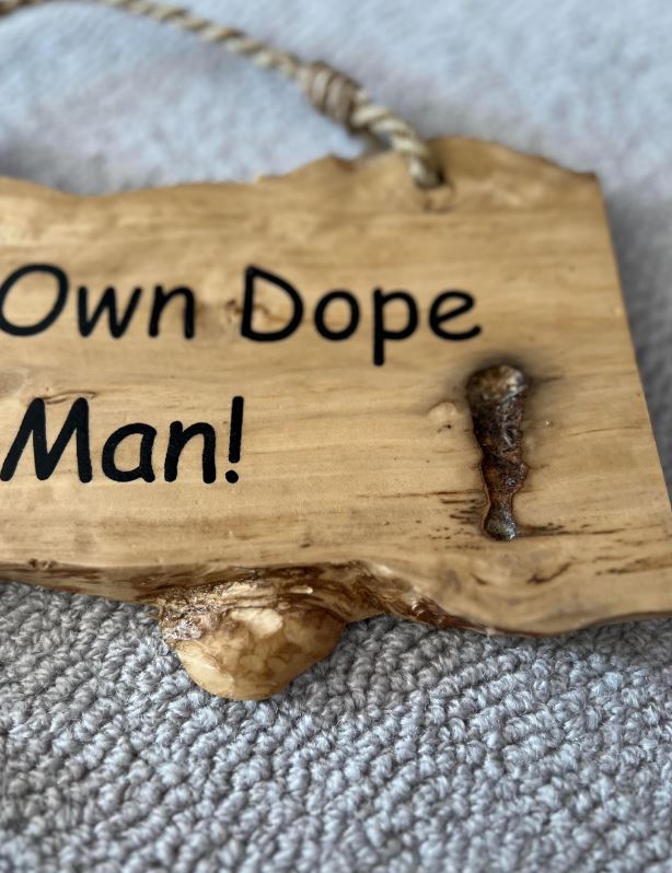 Coffee Wood Sign 'Grow your own dope'