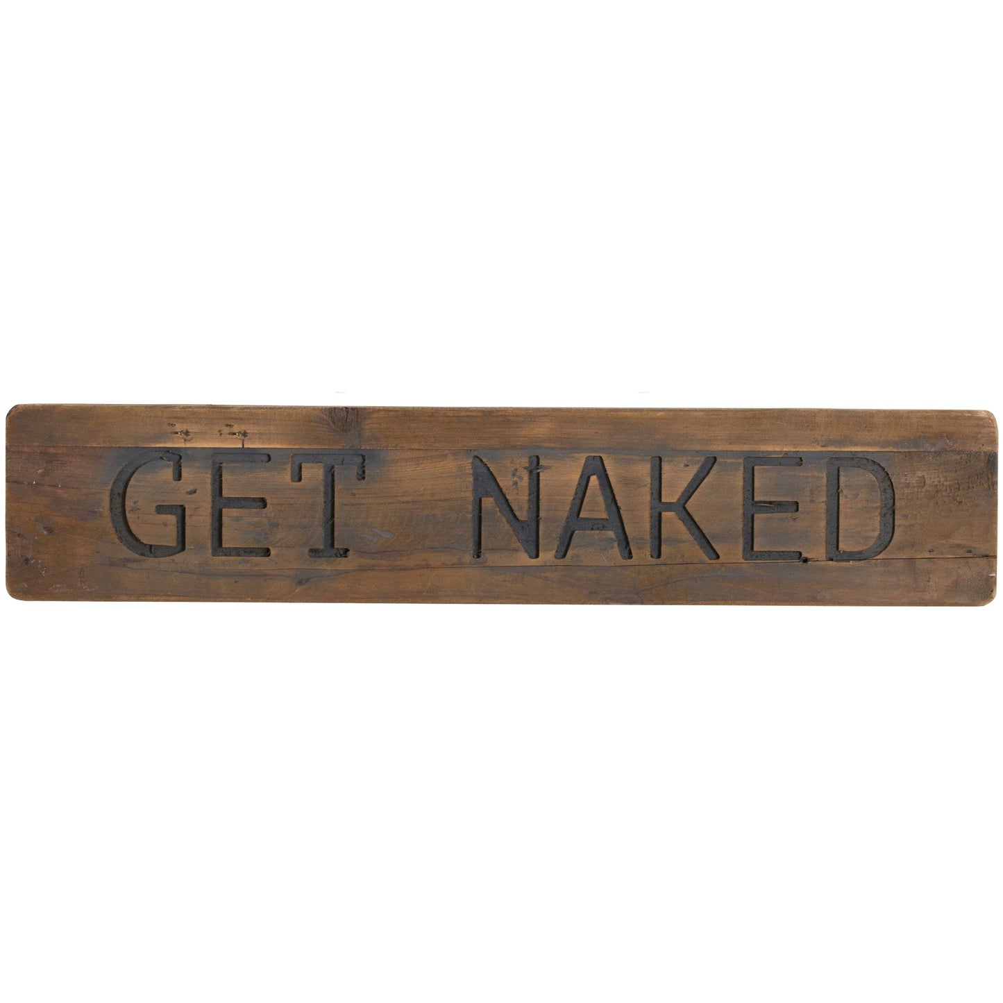 Get Naked Rustic Wooden Message Plaque