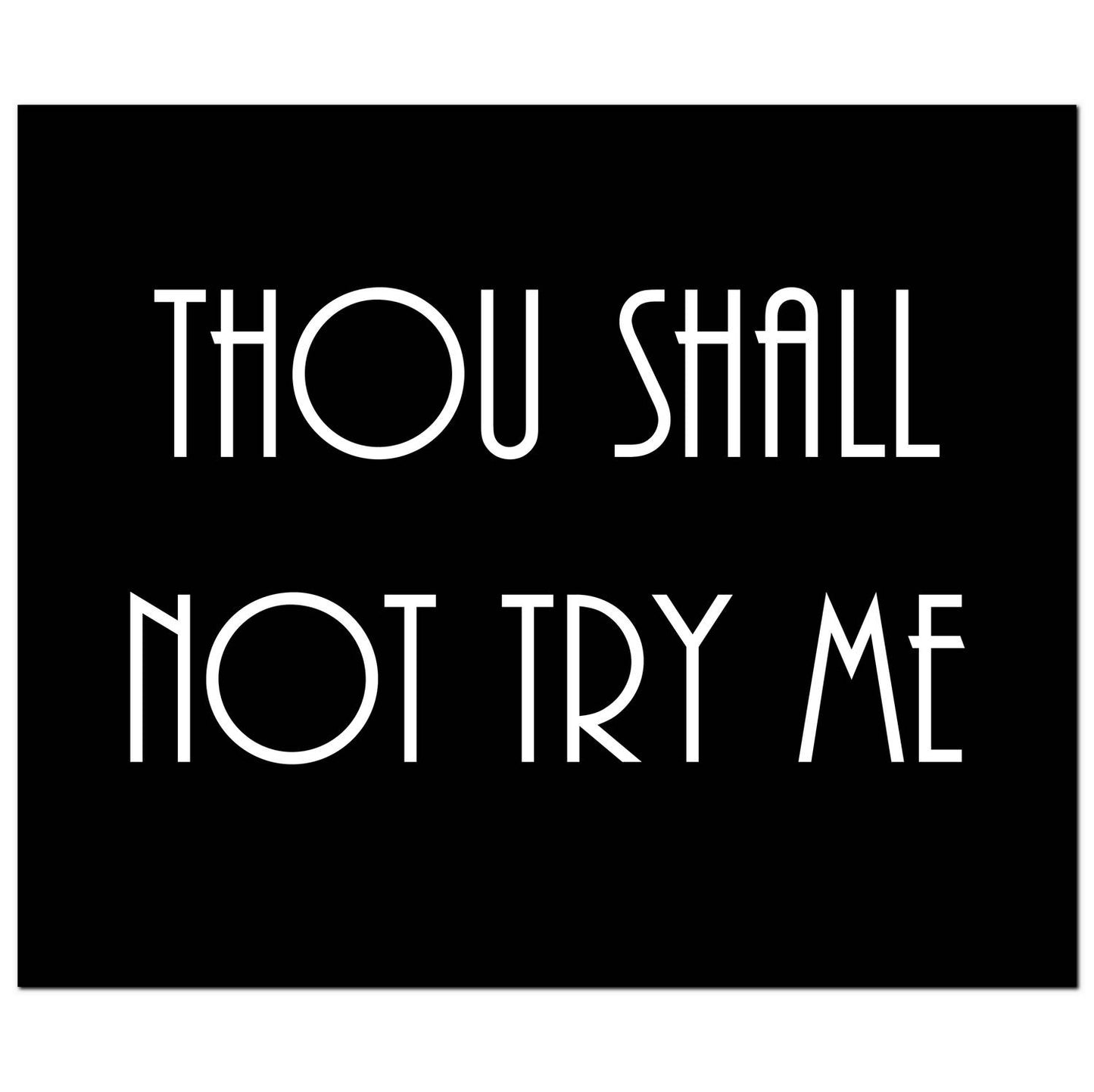 Thou Shall Not Try Me Silver Foil  Plaque