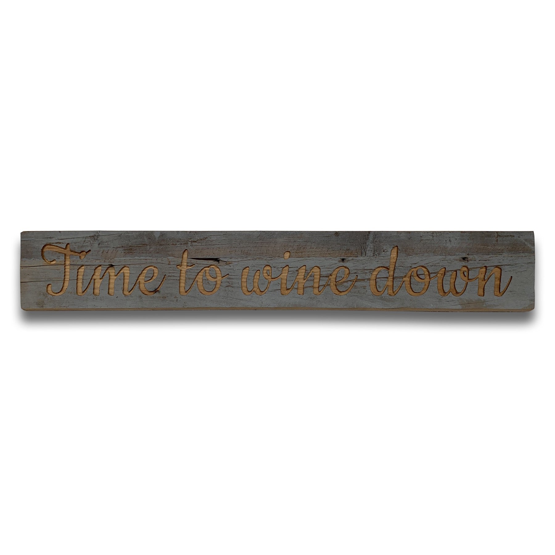 Wine Down Grey Wash Wooden Message Plaque